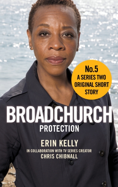 Broadchurch: Protection (Story 5) : A Series Two Original Short Story, EPUB eBook