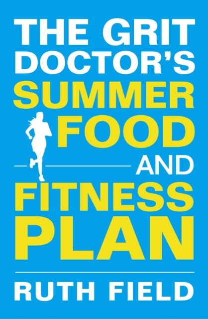 The Grit Doctor's Summer Food and Fitness Plan, EPUB eBook