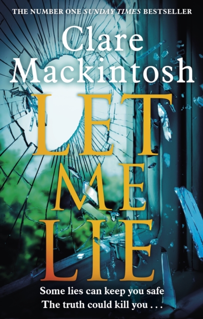 Let Me Lie : The Number One Sunday Times Bestseller, EPUB eBook