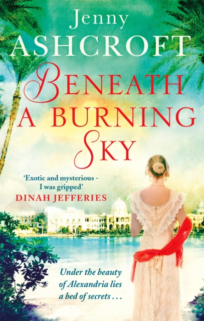 Beneath a Burning Sky : A gripping and mysterious historical love story, Paperback / softback Book
