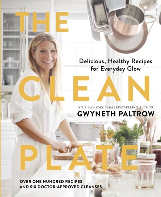 The Clean Plate : Delicious, Healthy Recipes for Everyday Glow, Hardback Book