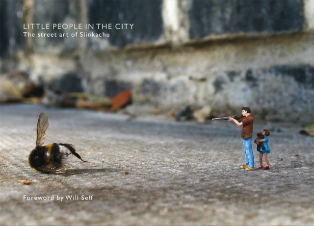 Little People in the City : Foreword by Will Self, Hardback Book