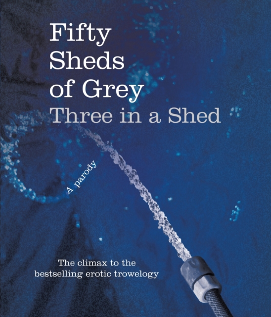 Fifty Sheds of Grey: Three in a Shed, EPUB eBook