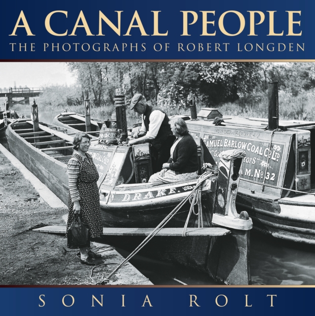 A Canal People : The Photographs of Robert Longden, Paperback / softback Book