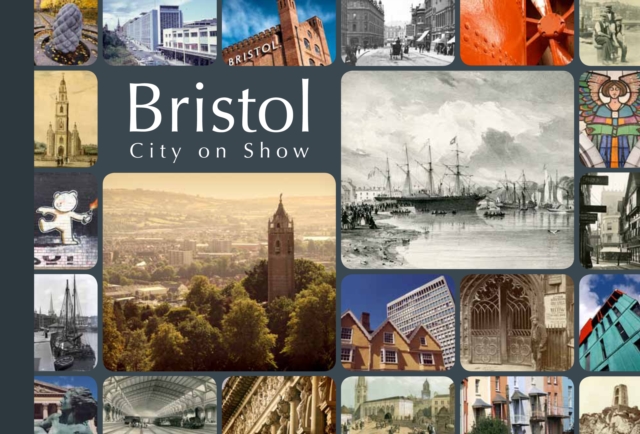 Bristol: City on Show, Paperback / softback Book