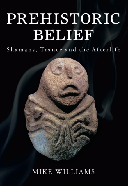 Prehistoric Belief, EPUB eBook