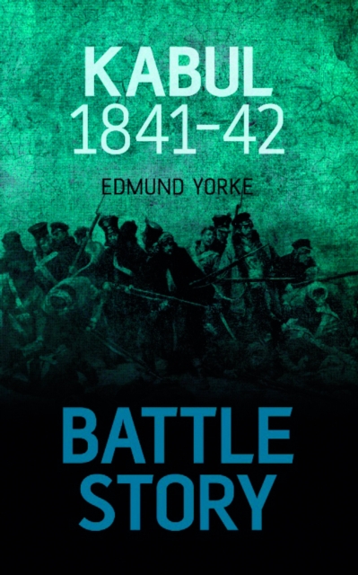 Battle Story: Kabul 1841-42, EPUB eBook