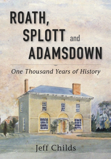 Roath, Splott and Adamsdown: One Thousand Years of History : One Thousand Years of History, EPUB eBook