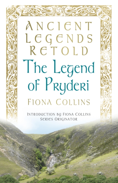 Ancient Legends Retold: The Legend of Pryderi, EPUB eBook