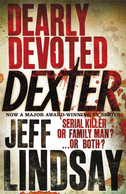 Dearly Devoted Dexter : DEXTER NEW BLOOD, the major TV thriller on Sky Atlantic (Book Two), Paperback / softback Book