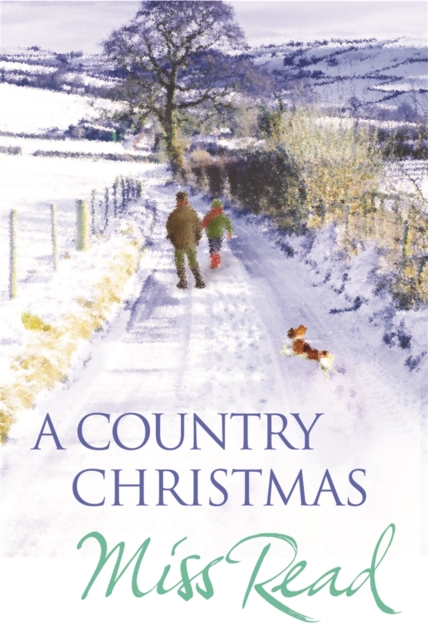 A Country Christmas : Village Christmas, Jingle Bells, Christmas At Caxley 1913, The Fairacre Ghost, Paperback / softback Book