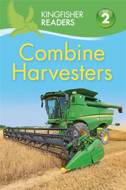 Kingfisher Readers: Combine Harvesters (Level 2 Beginning to Read Alone), Paperback / softback Book