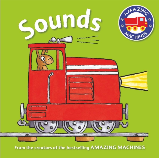 Amazing Machines First Concepts: Sounds, Board book Book