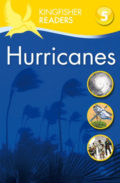 Kingfisher Readers: Hurricanes  (Level 5: Reading Fluently), Paperback / softback Book