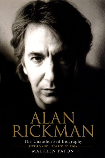 Alan Rickman: The Unauthorised Biography, Paperback / softback Book