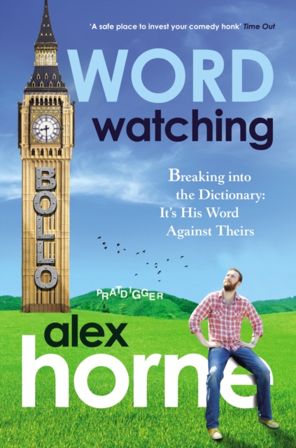 Wordwatching : Breaking into the Dictionary: It's His Word Against Theirs, EPUB eBook