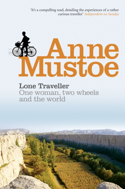 Lone Traveller : One Woman, Two Wheels and the World, EPUB eBook