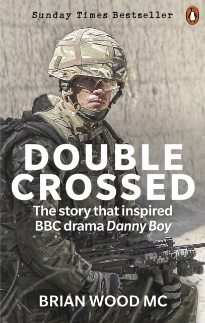 Double Crossed : A Code of Honour, A Complete Betrayal, EPUB eBook