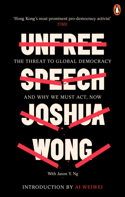 Unfree Speech : The Threat to Global Democracy and Why We Must Act, Now, Paperback / softback Book