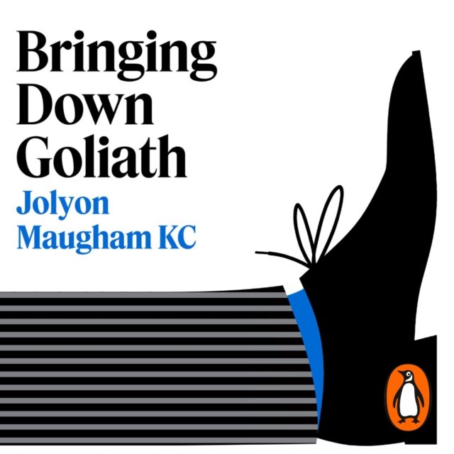 Bringing Down Goliath : How Good Law Can Topple the Powerful, eAudiobook MP3 eaudioBook