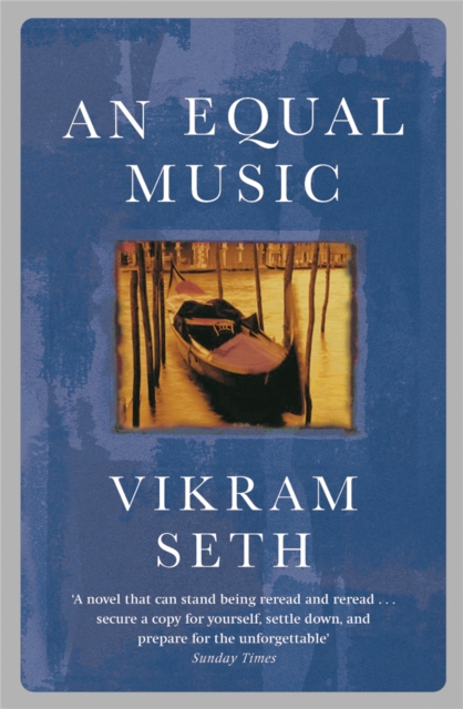 An Equal Music : A powerful love story from the author of A SUITABLE BOY, Paperback / softback Book