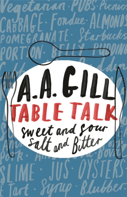 Table Talk : Sweet And Sour, Salt and Bitter, Paperback / softback Book