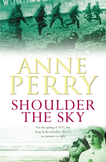 Shoulder the Sky (World War I Series, Novel 2) : A moving novel of life during the dark days of war, Paperback / softback Book