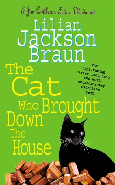 The Cat Who Brought Down The House (The Cat Who… Mysteries, Book 25) : A charming feline whodunit for cat lovers everywhere, Paperback / softback Book