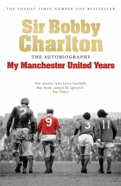 My Manchester United Years : The autobiography of a footballing legend and hero, Paperback / softback Book