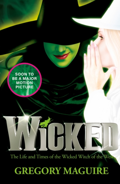 Wicked : the movie and the magic, coming to the big screen this November, Paperback / softback Book