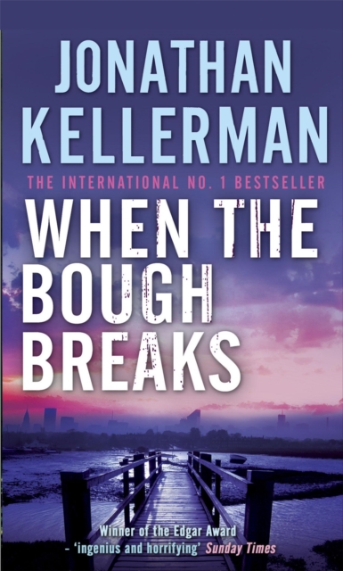 When the Bough Breaks (Alex Delaware series, Book 1) : A tensely suspenseful psychological crime novel, Paperback / softback Book
