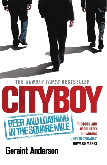 Cityboy: Beer and Loathing in the Square Mile, Paperback / softback Book