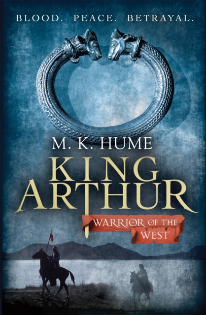 King Arthur: Warrior of the West (King Arthur Trilogy 2) : An unputdownable historical thriller of bloodshed and betrayal, Paperback / softback Book