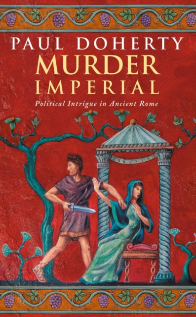 Murder Imperial (Ancient Rome Mysteries, Book 1) : A novel of political intrigue in Ancient Rome, EPUB eBook