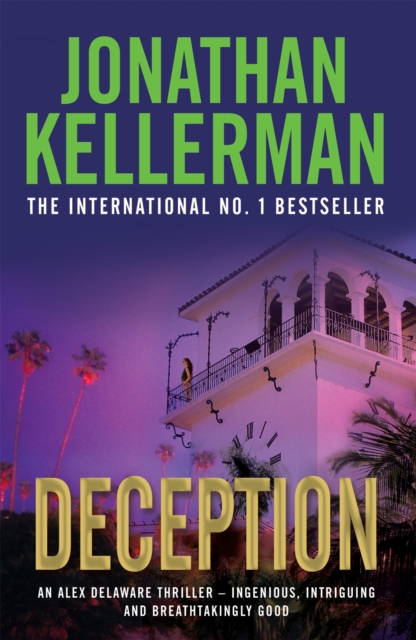 Deception (Alex Delaware series, Book 25) : A masterfully suspenseful psychological thriller, Paperback / softback Book