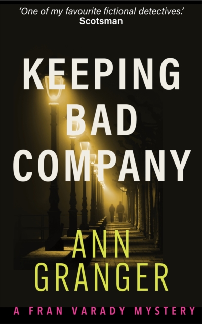 Keeping Bad Company (Fran Varady 2) : A London crime novel of mystery and mistrust, EPUB eBook