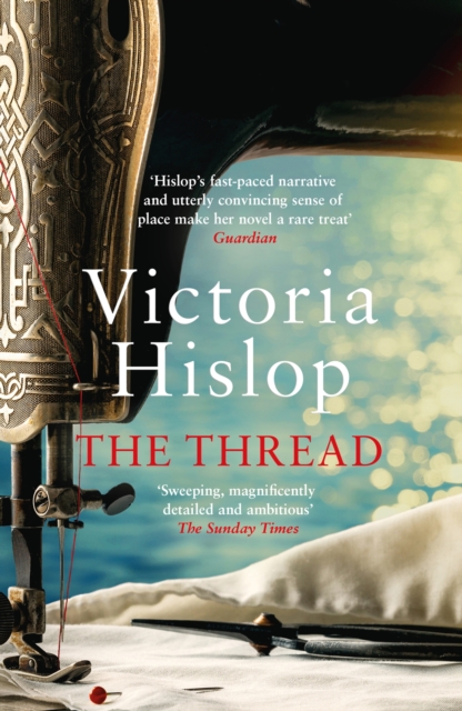 The Thread : 'Storytelling at its best' from million-copy bestseller Victoria Hislop, EPUB eBook