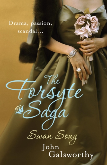 The Forsyte Saga 6: Swan Song, EPUB eBook