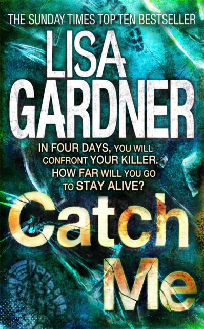 Catch Me (Detective D.D. Warren 6) : An insanely gripping thriller from the bestselling author of BEFORE SHE DISAPPEARED, Paperback / softback Book