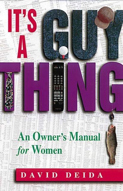 It's A Guy Thing : A Owner's Manual for Women, EPUB eBook