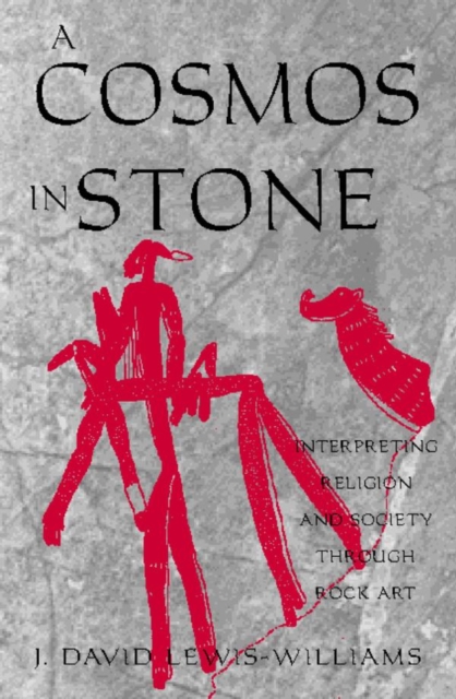Cosmos in Stone : Interpreting Religion and Society Through Rock Art, EPUB eBook