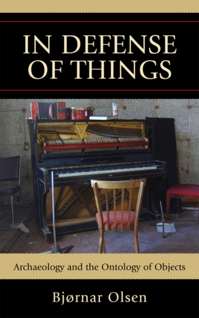 In Defense of Things : Archaeology and the Ontology of Objects, EPUB eBook