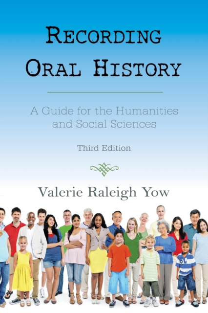 Recording Oral History : A Guide for the Humanities and Social Sciences, EPUB eBook