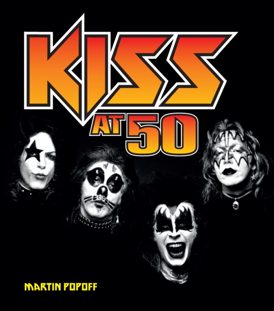Kiss at 50, Hardback Book