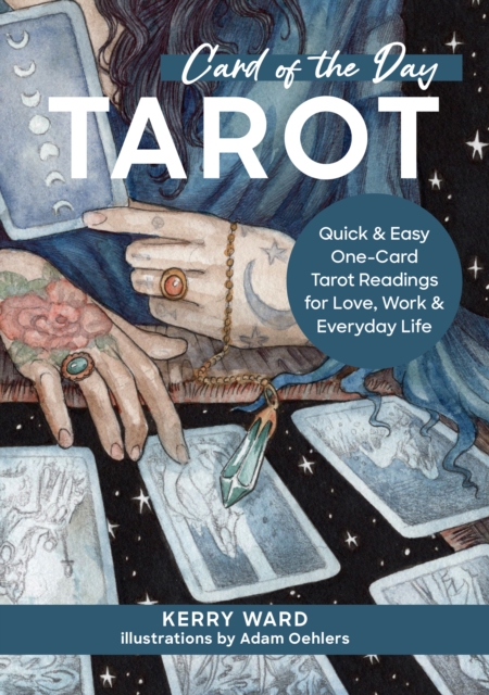 Card of the Day Tarot : Quick and Easy One-Card Tarot Readings For Love, Work, and Everyday Life, Hardback Book