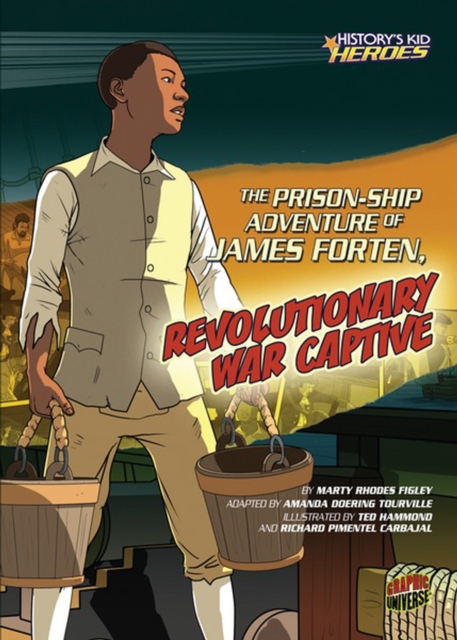 The Prison-Ship Adventure of James Forten, Revolutionary War Captive, PDF eBook