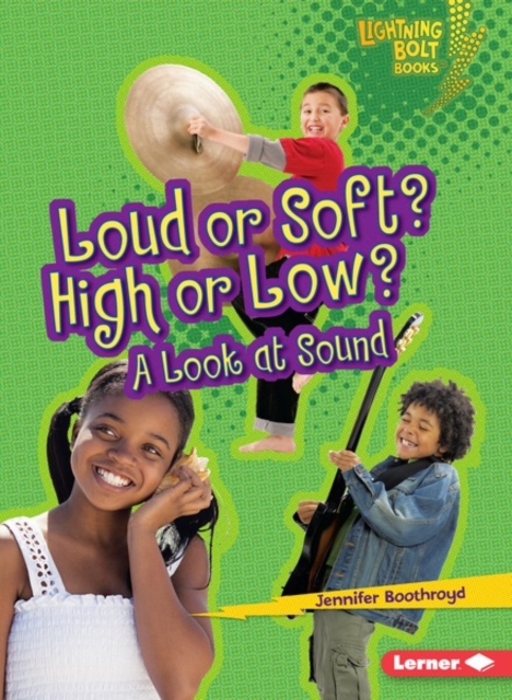 Loud or Soft? High or Low? : A Look at Sound, PDF eBook