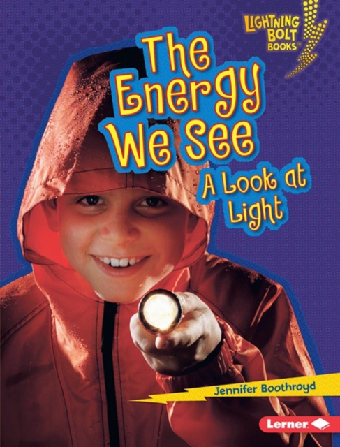 The Energy We See : A Look at Light, PDF eBook