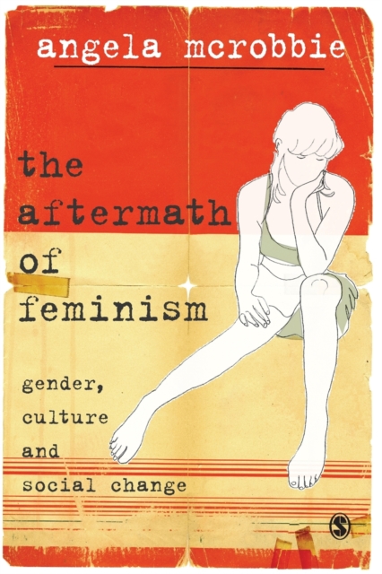 The Aftermath of Feminism : Gender, Culture and Social Change, Paperback / softback Book