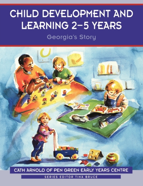 Child Development and Learning 2-5 Years : Georgia's Story, Paperback / softback Book